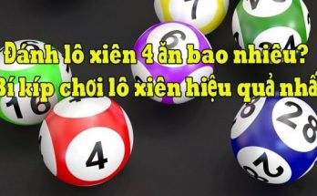 Luật chơi và cách tính lô xiên